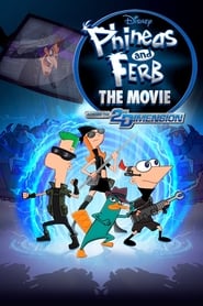 Phineas and Ferb the Movie: Across the 2nd Dimension (2011)